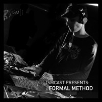 Ismcast Presents: Formal Method by Ismus