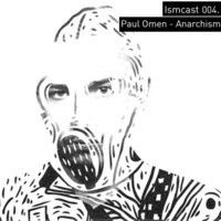 Paul Omen - Anarchism by Ismus