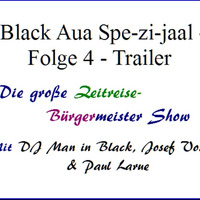 Black Aua // Spe-zi-jaal - Folge 4 - Trailer by DJ Man in Black