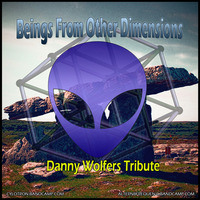 Beings From Other Dimensions (Danny Wolfers Tribute) by Cylotron