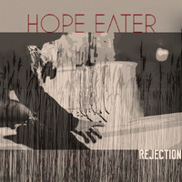 Rejection (HOPE EATER) by LongLiveLunacy