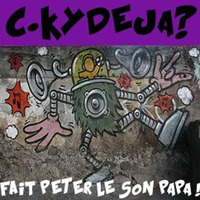 C.KYDEJA - Fait Péter Le Son Papa! by c.kydeja?