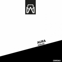 Kian MC - Aura (Original Mix) [Cream Music Records] by Kian MC