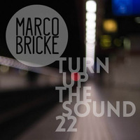 Turn Up The Sound #22 by Marco Bricke by Marco Bricke
