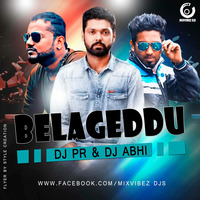 BELAGEDDU REMIX DJ PR & DJ ABHI.mp3 by DJ PR