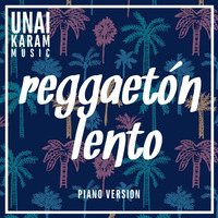 Reggaetón Lento CNCO Piano Cover by Unai Karam