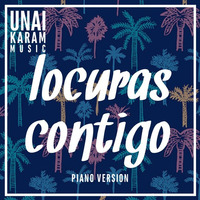 Locuras Contigo Rombai Piano Cover by Unai Karam