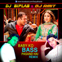 Baby ko Bass Pasand Hai (Remix) -  Dj Biplab & Dj Amit by DJ Biplab