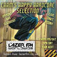 CHAMS'S HAPPY HARDCORE SELECTION 20-01-17 LAZERFM by DJ CHAM