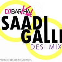 SADI GALI - (DJ BARKHA) DESI MIX by Dj Barkha Kaul