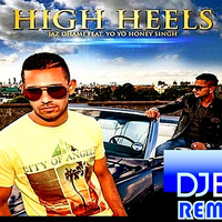 HIGH HEELS - DJ BARKHA KAUL MIX by Dj Barkha Kaul