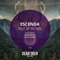 [DD080] Escenda - Out Of Moves (Patrick Podage Remix) by Dear Deer Records