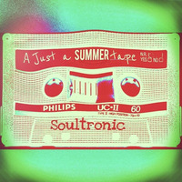Just A Summertape 2nd Session by Soultronic