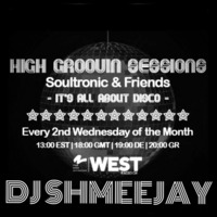 High Groovin Sessions 03/16 with DJ ShmeeJay (Re-Up by Soultronic