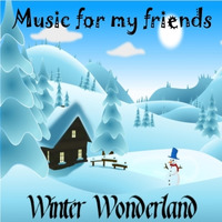 Winter Wonderland (Dean Martin cover) by Music for my friends