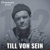 Traxsource LIVE! #102 with Till Von Sein by Traxsource LIVE!