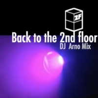 Back to the 2nd floor Mix by Dj ARNO- 6HMix by Dj ARNO