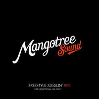 Mangotree Sound - Freestyle Jugglin 5 by Mangotree Sound