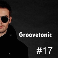 Groovetonic,Olivian@Podcast 17[Free download] by groovetonic