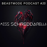 Miss Schreddarella // Beastmode Podcast #20 by Miss Schreddarella