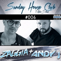 SUNDAY HOUSE CLUB @ Radio Canale Italia #006 | ZAGGIA + ANDY-J | free download by ZAGGIA
