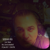 Serdar Ors Low Beats 01- 07.Jan.2017 23:00 PM Rec. Live in Istanbul Richess by Serdar Ors