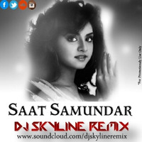 Skyline - Saat Samundar(Desi Bounce Mix) by SKYLINE