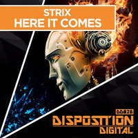 STRIX - Here It Comes (Disposition Digital) by J.K.O / STRIX