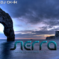 DJ CX-1k - Sierra [Hands Up Mix 2012 #1] by CX Music