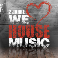 UniTy - 2 Jahre We Love House Music Set 1 by UniTy