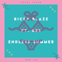 Ricky Blaze ft. Kes - Endless Summer (DJ Rok`Am &amp; Puppa Starr 2016 Remix) by DJ ROK`AM REMIXES