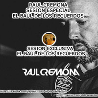 Raul Cremona Sesion Especial El Baul de los Recuerdos (20-02-17) by ElBauldlRecuerdos