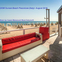DOM Sunset Beach Pescoluse  August 2k16  &gt;&gt;&gt;   Compiled &amp; Mixed By Cesare Maremonti MusicSelector® by Cesare Maremonti MusicSelector®