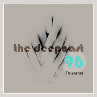 the deepcast #96 Tolerance by thedeepcast
