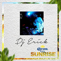 Sumer Mix 2017 Sunrise - Dj Erick by Deejay Erick  ( DJ ERICK)