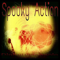 Spooky Action by DigitalDubMania