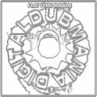 Flat Tyre Riddim {Major Manic Mix) by DigitalDubMania