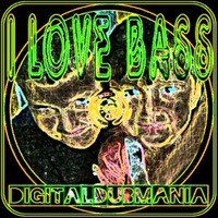 I love Bass by DigitalDubMania