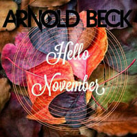 Arnold Beck November Mix 2016Arnold Beck November Mix 2016 by Arnold Beck