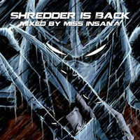 Shredder Is Back by Miss Insan'A