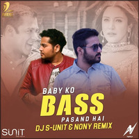 Baby ko Bass Pasand (Sultan) - Dj S-unit &amp; Dj Nony Remix by Dj S-unit