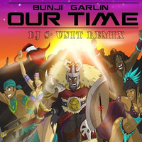 Our Time (Bunji Garlin) - Dj S- unit remix by Dj S-unit