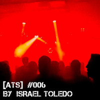 Authentic Techno Sounds #006 by Israel Toledo by Authentic Techno