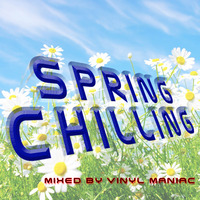 Spring Chilling mixed by vinyl maniac by Szuflandia Tunez!