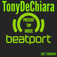 Tony De Chiara PRESENT TOP HOUSE BEATPORT by Tony De Chiara