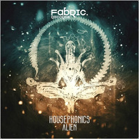 Housephonics - Alien (Fabric Records) Cut by Housephonics (Minimal/Techno)