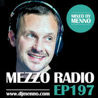 MEZZO RADIO EP197 by MENNO by MENNO