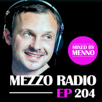 MEZZO Radio EP204 by MENNO