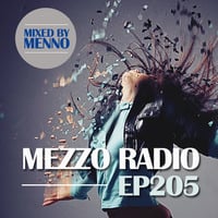 MEZZO Radio EP205 by MENNO by MENNO