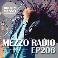 MEZZO Radio EP206 by MENNO by MENNO
